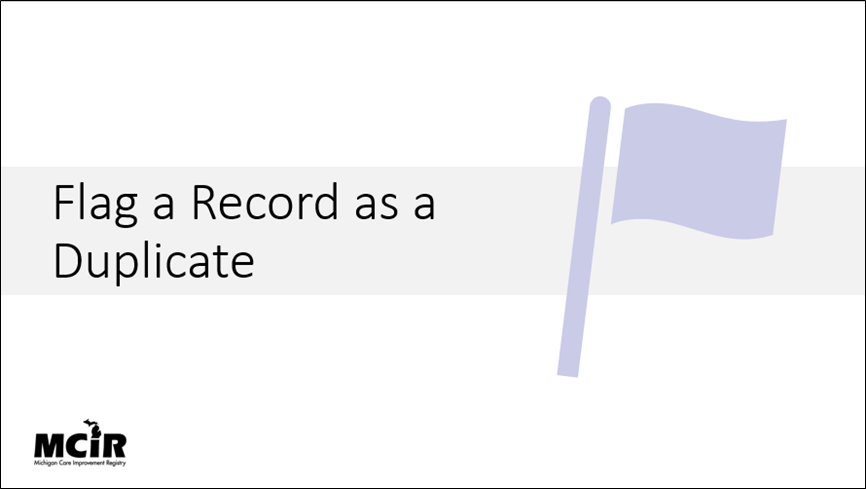 Flag a record as duplicate